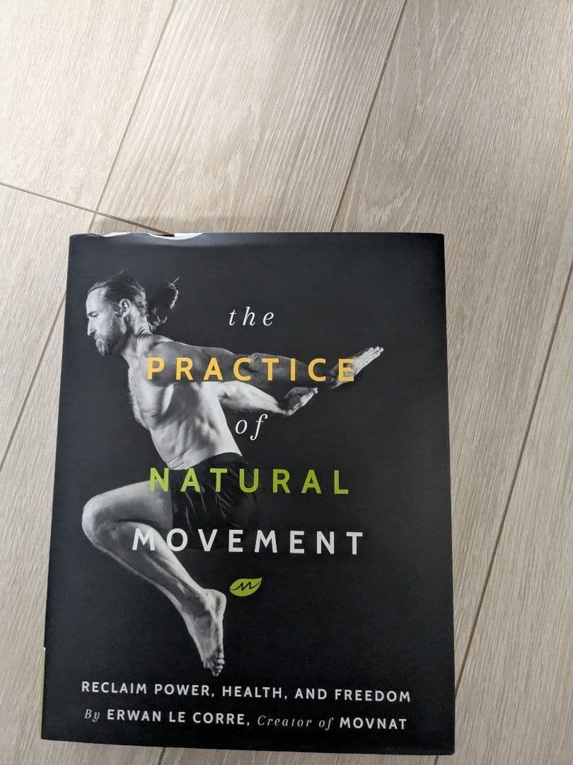 洋書 The Practice Of Natural Movement